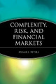 Complexity, Risk, and Financial Markets Edgar E. Peters 9780471399810