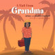 A Visit from Grandma by Amaris Crawford 9781469173061