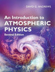 An Introduction to Atmospheric Physics by David G. Andrews
