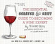 The Essential Scratch and Sniff Guide to Becoming a Wine Expert by Richard Betts