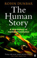 The Human Story by Robin Dunbar