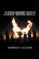 Just One Day by Hannah Nelson 9781479745142