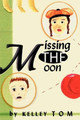 Missing the Moon by Kelley Tom 9781479781041
