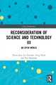 Reconsideration of Science and Technology III: An Open World by Liu Dachun 9781032299006