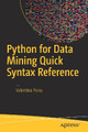 Python for Data Mining Quick Syntax Reference by Valentina Porcu 9781484241127