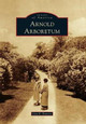 Arnold Arboretum by Lisa E. Pearson 9781467134859