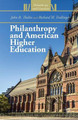 Philanthropy and American Higher Education by John R. Thelin 9781349457571
