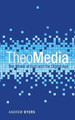 TheoMedia by Andrew Byers 9781498214988