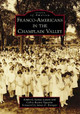 Franco-Americans in the Champlain Valley by Kimberly Lamay Licursi 9781467127868