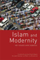 Islam and Modernity: Key Issues and Debates by Muhammad Khalid Masud