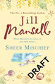 Sheer Mischief Jill Mansell 9780755332540