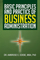 Basic Principles and Practice of Business Administration by Ambrose E Edebe 9781483602370