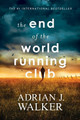 The End of the World Running Club by Adrian J Walker 9781492656029