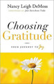 Choosing Gratitude by Nancy Leigh DeMoss
