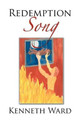 Redemption Song by Kenneth Ward 9781477108871