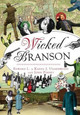 Wicked Branson by Edward L. Underwood 9781467137119