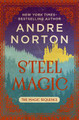 Steel Magic by Andre Norton 9781504079693