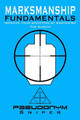 Marksmanship Fundamentals by Pseudonym Sniper 9781456629403