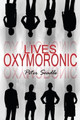 Lives Oxymoronic by Peter Seadle 9781480920088