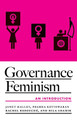 Governance Feminism: An Introduction by Janet E. Halley