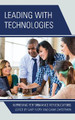 Leading with Technologies: Improving Performance for Educators by Gary Ivory 9781475811179
