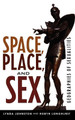 Space, Place, and Sex: Geographies of Sexualities by Lynda Johnston 9780742555112