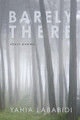 Barely There by Yahia Lababidi 9781498268349