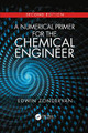 A Numerical Primer for the Chemical Engineer, Second Edition by Edwin Zondervan
