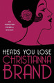 Heads You Lose by Christianna Brand 9781504068086
