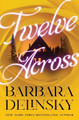 Twelve Across by Barbara Delinsky 9781504084994