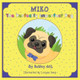 Miko the Perfectly Imperfect Pug by Ashley Holt 9781504392723