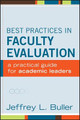 Best Practices in Faculty Evaluation: A Practical Guide for Academic Leaders Jeffrey L. Buller (Mary Baldwin College) 9781118118436