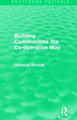 Building Communities: The Co-operative Way by Johnston Birchall
