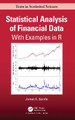 Statistical Analysis of Financial Data: With Examples In R James Gentle (George Mason University) 9781138599499