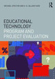 Educational Technology Program and Project Evaluation J. Michael Spector 9781138851429