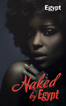 Naked by Egypt by Egypt 9781546228561