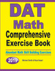 DAT Math Comprehensive Exercise Book: Abundant Math Skill Building Exercises by Michael Smith 9781646126620