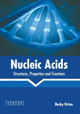 Nucleic Acids: Structures, Properties and Functions by Becky Orton 9781639893881