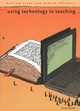 Using Technology in Teaching by William Clyde 9780300103946