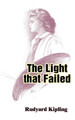 The Light That Failed by Rudyard Kipling 9781589630659