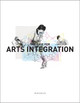 The Case for Arts Integration Workbook by Gabriel Harp 9781607856009