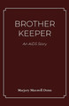 Brother Keeper by Marjory Donn 9781628063387