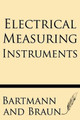 Electrical Measuring Instruments by Bartmann 9781628450613