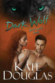 Dark Wolf by Kate Douglas 9781621811824