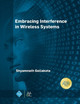 Embracing Interference in Wireless Systems by Shyamnath Gollakota 9781627055444
