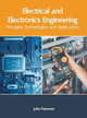 Electrical and Electronics Engineering: Principles, Technologies and Applications by John Fenmore 9781632406668