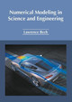 Numerical Modeling in Science and Engineering by Lawrence Bech 9781632385420