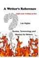 A Writer's Reference: Light Your Writing on Fire by Lee Higbie 9781633480179