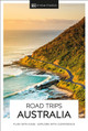 DK Eyewitness Road Trips Australia by DK Eyewitness