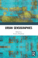 Urban Sensographies Nicolas Whybrow 9780367653118